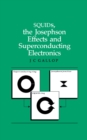SQUIDs, the Josephson Effects and Superconducting Electronics - eBook