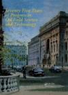 Seventy Five Years of Progress in Oil Field Science and Technology : Proceedings of the 75th anniversary symposium, London, 12 July 1988 - eBook