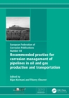 Recommended Practice for Corrosion Management of Pipelines in Oil & Gas Production and Transportation - eBook