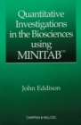 Quantitative Investigations in the Biosciences using MINITAB - eBook