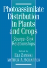 Photoassimilate Distribution Plants and Crops Source-Sink Relationships - eBook