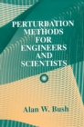 Perturbation Methods for Engineers and Scientists - eBook