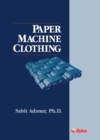 Paper Machine Clothing : Key to the Paper Making Process - eBook