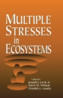 Multiple Stresses in Ecosystems - eBook