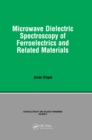 Microwave Dielectric Spectroscopy of Ferroelectrics and Related Materials - eBook