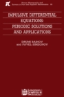 Impulsive Differential Equations : Periodic Solutions and Applications - eBook