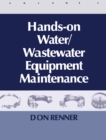 Hands On Water and Wastewater Equipment Maintenance, Volume II - eBook