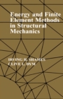 Energy and Finite Element Methods In Structural Mechanics : SI Units - eBook
