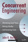 Concurrent Engineering : Shortening Lead Times, Raising Quality, and Lowering Costs - eBook