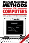 Compact Numerical Methods for Computers : Linear Algebra and Function Minimisation - eBook