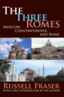 The Three Romes : Moscow, Constantinople, and Rome - eBook