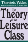 The Theory of the Leisure Class - eBook