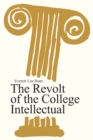 The Revolt of the College Intellectual - eBook