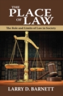 The Place of Law : The Role and Limits of Law in Society - eBook