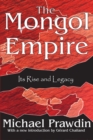 The Mongol Empire : Its Rise and Legacy - eBook