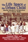 The Life Space of the Urban Child : Perspectives on Martha Muchow's Classic Study - eBook