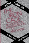 The Iron Cage : Historical Interpretation of Max Weber - eBook