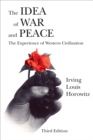 The Idea of War and Peace : The Experience of Western Civilization - eBook