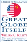 The Great Globe Itself : A Preface to World Affairs - eBook