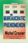 The Bureaucratic Phenomenon - eBook