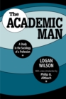 The Academic Man : A Study in the Sociology of a Profession - eBook