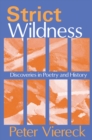 Strict Wildness : Discoveries in Poetry and History - eBook