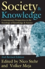 Society and Knowledge : Contemporary Perspectives in the Sociology of Knowledge and Science - eBook