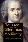 Rousseau and the Dilemmas of Modernity - eBook