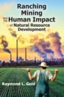 Ranching, Mining, and the Human Impact of Natural Resource Development - eBook
