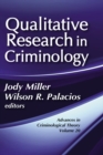 Qualitative Research in Criminology : Advances in Criminological Theory - eBook