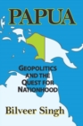 Papua : Geopolitics and the Quest for Nationhood - eBook