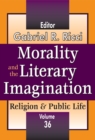 Morality and the Literary Imagination : Volume 36, Religion and Public Life - eBook