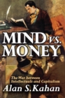 Mind vs. Money : The War Between Intellectuals and Capitalism - eBook
