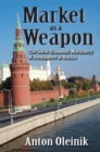 Market as a Weapon : The Socio-economic Machinery of Dominance in Russia - eBook