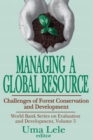 Managing a Global Resource : Challenges of Forest Conservation and Development - eBook