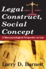 Legal Construct, Social Concept : A Macrosociological Perspective on Law - eBook