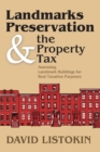 Landmarks Preservation and the Property Tax : Assessing Landmark Buildings for Real Taxation Purposes - eBook
