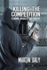 Killing the Competition : Economic Inequality and Homicide - eBook