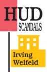 HUD Scandals : Howling Headlines and Silent Fiascoes - eBook