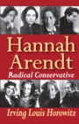 Hannah Arendt : Radical Conservative - eBook