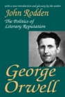 George Orwell : The Politics of Literary Reputation - eBook