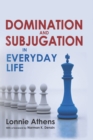 Domination and Subjugation in Everyday Life - eBook