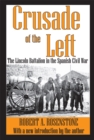 Crusade of the Left : The Lincoln Battalion in the Spanish Civil War - eBook