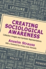 Creating Sociological Awareness : Collective Images and Symbolic Representations - eBook