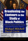 Broadening the Contours in the Study of Black Politics : Political Development and Black Women - eBook