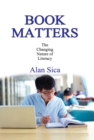 Book Matters : The Changing Nature of Literacy - eBook