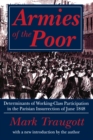 Armies of the Poor : Determinants of Working-class Participation in in the Parisian Insurrection of June 1848 - eBook