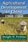Agricultural Development in China, 1368-1968 - eBook