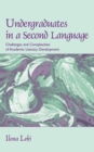 Undergraduates in a Second Language : Challenges and Complexities of Academic Literacy Development - eBook