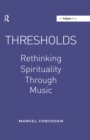Thresholds: Rethinking Spirituality Through Music - eBook